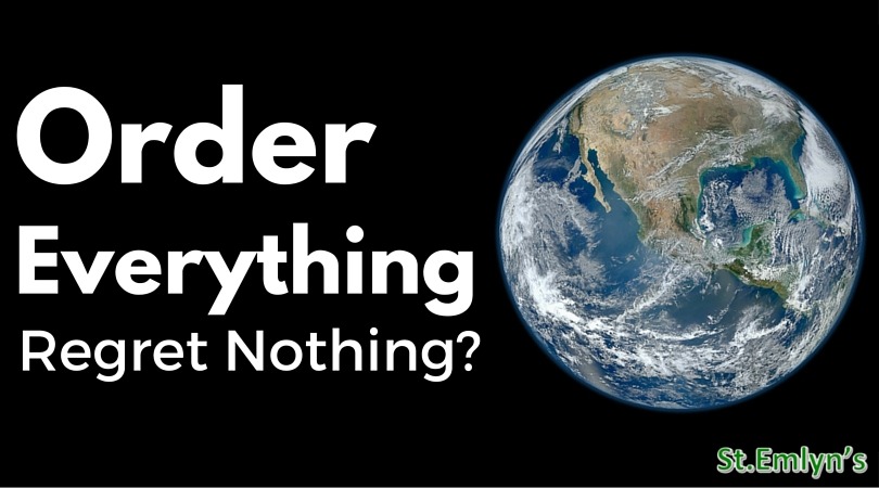 order everything regret nothing risk proximity