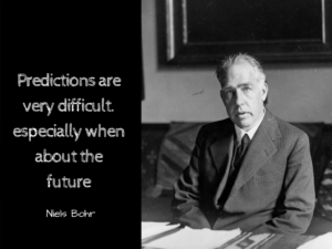 Predictions are very difficult