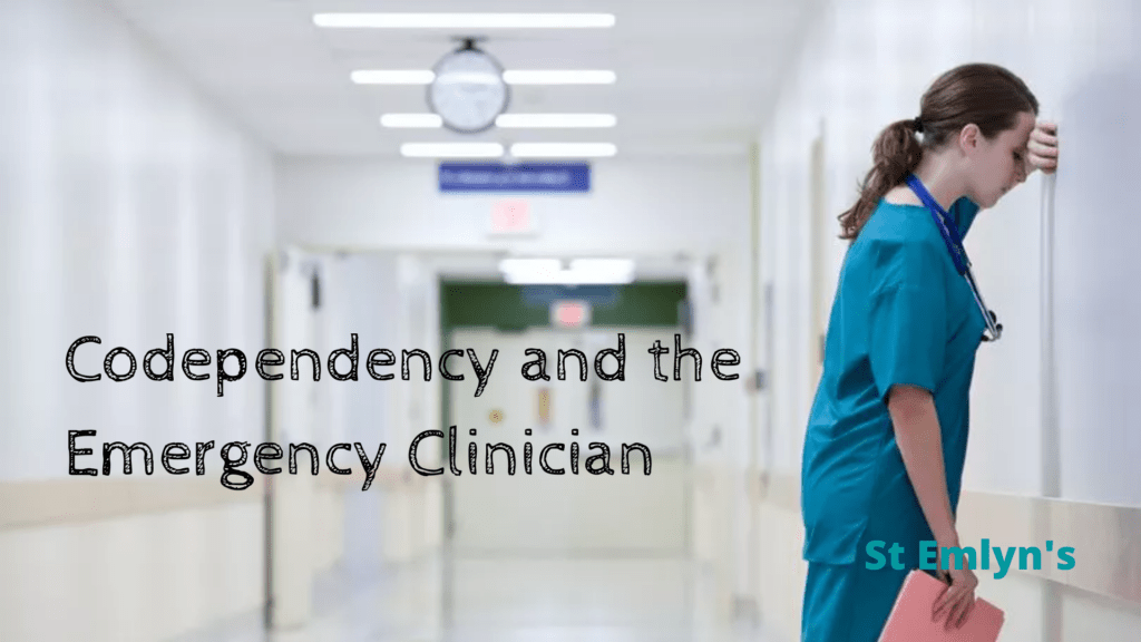 Codependency and the Emergency Clinician