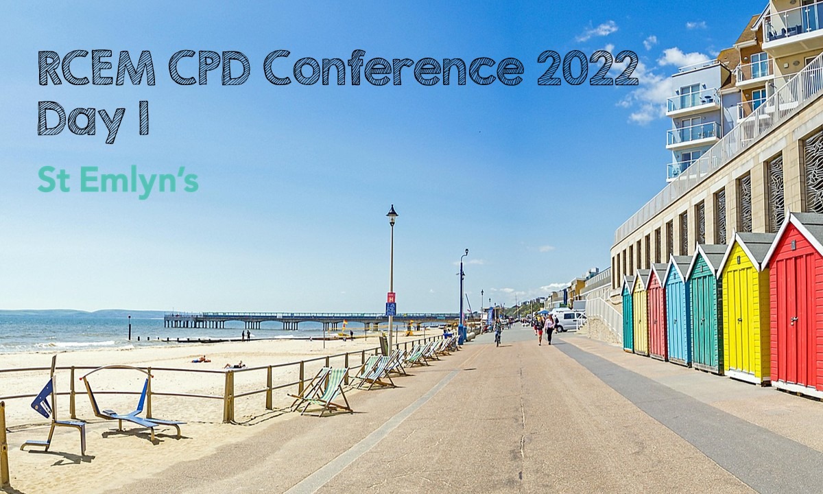 RCEM CPD Conference 2022 Day 1 • St Emlyn's