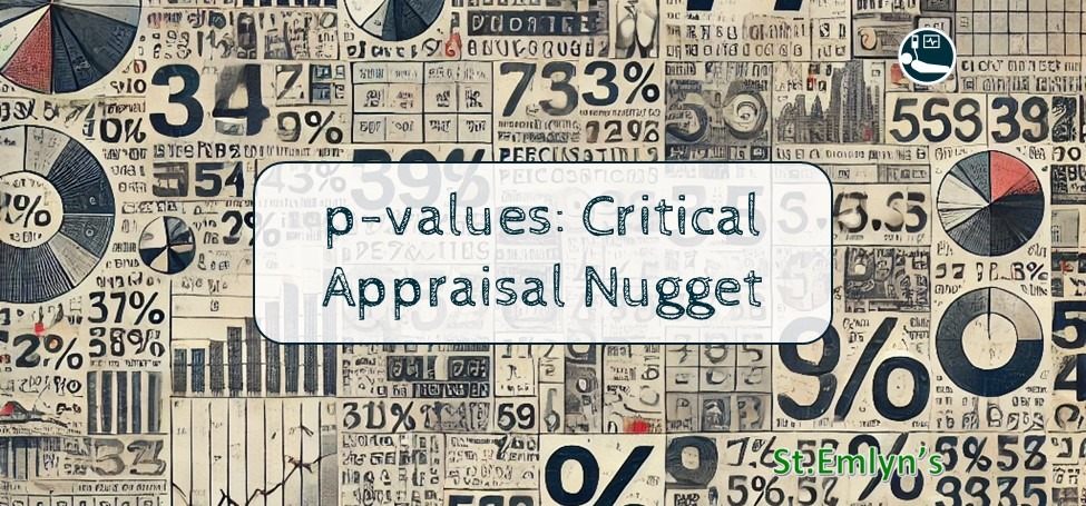 p-values - a critical appraisal nugget podcast and blogpost